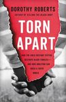 Torn Apart: How the Child Welfare System Destroys Black Families--And How Abolition Can Build a Safer World - 圖片 1