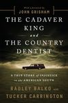 The Cadaver King and the Country Dentist: A True Story of Injustice in the American South - 圖片 1