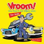Vroom! How Does A Car Engine Work for Kids - 圖片 1