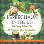 Leprechaun In The US! The Story behind the St. Patrick's Day Celebration - Holiday Book for Kids Children's Holiday Books - 圖片 1