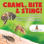 Crawl, Bite & Sting! Deadly Insects Insects for Kids Encyclopedia Children's Bug & Spider Books - 圖片 1