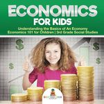 Economics for Kids - Understanding the Basics of An Economy Economics 101 for Children 3rd Grade Social Studies - 圖片 1