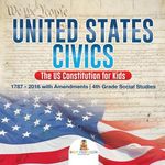 United States Civics - The US Constitution for Kids 1787 - 2016 with Amendments 4th Grade Social Studies - 圖片 1