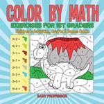 Color by Math Exercises for 1st Graders Children's Activities, Crafts & Games Books - 圖片 1