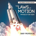 The Laws of Motion Physics for Kids Children's Physics Books - 圖片 1
