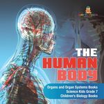 The Human Body Organs and Organ Systems Books Science Kids Grade 7 Children's Biology Books - 圖片 1