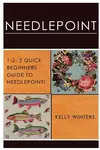 Needlepoint: 1-2-3 Quick Beginner's Guide to Needlepoint! - 圖片 1