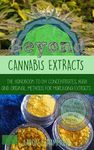 Beyond Cannabis Extracts: The Handbook to DIY Concentrates, Hash and Original Methods for Marijuana Extracts - 圖片 1