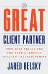 The Great Client Partner: How Soft Skills Are the True Currency in Client Relationships - 圖片 1