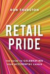 Retail Pride: The Guide to Celebrating Your Accidental Career - 圖片 1
