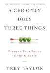 A CEO Only Does Three Things: Finding Your Focus in the C-Suite - 圖片 1