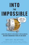 Into the Impossible: Think Like a Nobel Prize Winner: Lessons from Laureates to Stoke Curiosity, Spur Collaboration, and Ignite Imagination in Your Li - 圖片 1