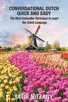 Conversational Dutch Quick and Easy: The Most Innovative Technique to Learn the Dutch Language, The Netherlands, Amsterdam, Holland - 圖片 1