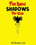 Fun Hand Shadows For Kids: 30 + Hand Shadow Puppets With Easy To Follow Illustrations - 圖片 1