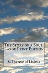 The Story of a Soul: Large Print Edition - 圖片 1