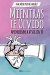 Mientras Te Olvido (Black&White): Aprendiendo a Vivir Sin Ti - 圖片 1
