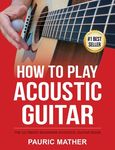 How To Play Acoustic Guitar: The Ultimate Beginner Acoustic Guitar Book - 圖片 1