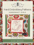 Vintage Hand Embroidery Patterns Sunbonnet Girls: 24 Authentic Vintage Designs - 圖片 1