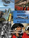 Military History Crossword Puzzles: Ancient Battles to Afghanistan and Iraq: Crossword Puzzle Gift for History Lovers - 圖片 1