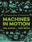 Machines in Motion: The Amazing History of Transportation - 圖片 1