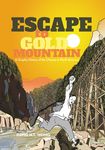 Escape to Gold Mountain: A Graphic History of the Chinese in North America - 圖片 1