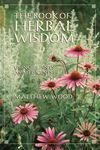 The Book of Herbal Wisdom: Using Plants as Medicines - 圖片 1