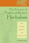 The Practice of Traditional Western Herbalism: Basic Doctrine, Energetics, and Classification - 圖片 1