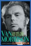 Can You Feel the Silence?: Van Morrison: A New Biography - 圖片 1