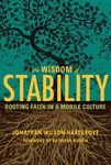Wisdom of Stability: Rooting Faith in a Mobile Culture - 圖片 1