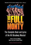 Full Monty: The Complete Book and Lyrics of the Hit Broadway Musical - 圖片 1