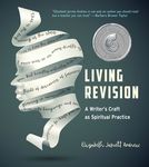 Living Revision: A Writer's Craft as Spiritual Practice - 圖片 1
