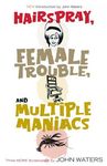 Hairspray, Female Trouble, and Multiple Maniacs: Three More Screenplays - 圖片 1