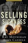 Selling Sickness: How the World's Biggest Pharmaceutical Companies Are Turning Us All Into Patients - 圖片 1