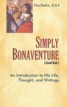 Simply Bonaventure, 2nd Edition: An Introduction to His Life, Thought, and Writing - 圖片 1