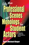 Fifty More Professional Scenes and Monologs for Student Actors: A Collection of Short One-And Two-Person Scenes - 圖片 1