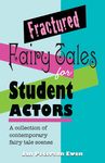 Fractured Fairy Tales for Student Actors: A Collection of Contemporary Fairy Tale Scenes - 圖片 1