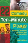 22 Comedy Ten-Minute Plays: Royalty-free Plays for Teens and Young Adults - 圖片 1
