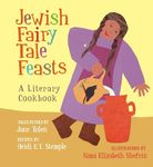 Jewish Fairy Tale Feasts: A Literary Cookbook - 圖片 1