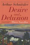 Desire and Delusion: Three Novellas - 圖片 1