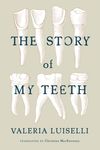 The Story of My Teeth - 圖片 1