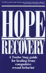 Hope and Recovery: A Twelve Step Guide for Healing from Compulsive Sexual Behavior - 圖片 1