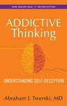 Addictive Thinking: Understanding Self-Deception - 圖片 1