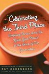 Celebrating the Third Place: Inspiring Stories About the Great Good Places at the Heart of Our Communities - 圖片 1