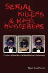 Serial Killers and Mass Murderers: Profiles of the World's Most Barbaric Criminals - 圖片 1