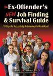 The Ex-Offender's New Job Finding and Survival Guide: 10 Steps for Successfully Re-Entering the Work World - 圖片 1