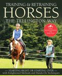 Training and Retraining Horses the Tellington Way: Starting Right Now or Starting Over with Enlightened Methods and Hands-On Techniques - 圖片 1