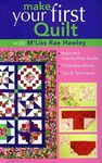 Make Your First Quilt with m'Liss Rae Hawley: Beginner's Step-By-Step Guide - 9 Fabulous Blocks - Tips & Techniques - 圖片 1