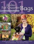 101 Fabulous Fat-Quarter Bags with m'Liss Rae Hawley: - 10 Projects for Totes & Purses - Ideas for Embellishments, Trim, Embroidery & Beads - Stylish - 圖片 1