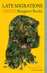 Late Migrations: A Natural History of Love and Loss - 圖片 1