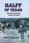 Halff of Texas: Merchant Rancher of the Old West - 圖片 1